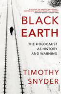 Cover image of book Black Earth: The Holocaust as History and Warning by Timothy Snyder