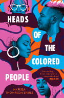 Cover image of book Heads of the Colored People by Nafissa Thompson-Spires