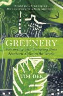 Cover image of book Greenery: Journeying with the Spring from Southern Africa to the Arctic by Tim Dee