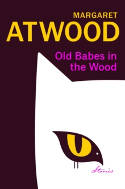 Cover image of book Old Babes in the Wood by Margaret Atwood