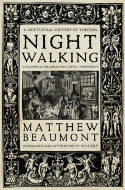 Cover image of book Nightwalking: A Nocturnal History of London by Matthew Beaumont