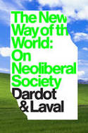 Cover image of book The New Way of the World: On Neoliberal Society by Pierre Dardot and Christian Laval 
