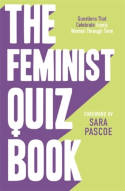 Cover image of book The Feminist Quiz Book by Sian Meades-Williams and Laura Brown