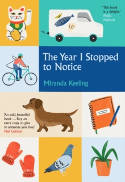 Cover image of book The Year I Stopped to Notice by Miranda Keeling 