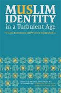 Cover image of book Muslim Identity in a Turbulent Age by Mike Hardy, Fiyaz Mughal and Sarah Markiewicz (Editors) 