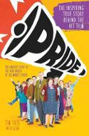 Cover image of book Pride: The Unlikely Story of the True Heroes of the Miner's Strike by Tim Tate 