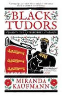 Cover image of book Black Tudors: The Untold Story by Miranda Kaufmann