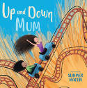 Cover image of book Up and Down Mum by Summer Maçon 