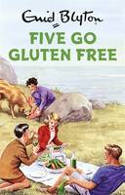 Cover image of book Five Go Gluten-Free by Bruno Vincent