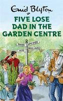 Cover image of book Five Lose Dad in the Garden Centre by Bruno Vincent