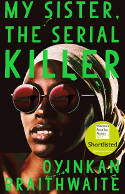 Cover image of book My Sister, the Serial Killer by Oyinkan Braithwaite