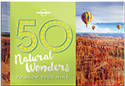 Cover image of book 50 Natural Wonders To Blow Your Mind by Lonely Planet