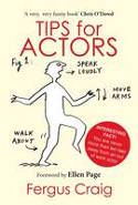 Cover image of book Tips for Actors by Fergus Craig