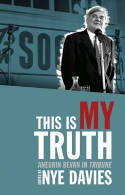 Cover image of book This is My Truth: Aneurin Bevan in Tribune by Nye Davies (Editor) 