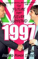 Cover image of book 1997: The Future that Never Happened by Richard Power Sayeed