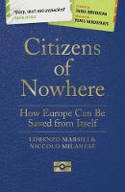 Cover image of book Citizens of Nowhere: How Europe Can Be Saved from Itself by Lorenzo Marsili and Niccolo Milanese