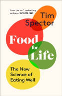 Cover image of book Food for Life: The New Science of Eating Well by Tim Spector 