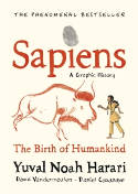 Cover image of book Sapiens: A Graphic History - The Birth of Humankind by Yuval Noah Harari, David Vandermeulen and David Casanave