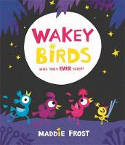 Cover image of book Wakey Birds by Maddie Frost 