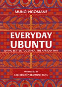 Cover image of book Everyday Ubuntu: Living Better Together, the African Way by Nompumelelo Mungi Ngomane 