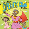 Cover image of book Superhero Gran by Timothy Knapman, illustrated by Joe Berger