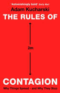 Cover image of book The Rules of Contagion: Why Things Spread - and Why They Stop by Adam Kucharski