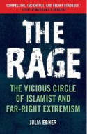 Cover image of book The Rage: The Vicious Circle of Islamist and Far-Right Extremism by Julia Ebner