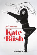 Cover image of book Running Up That Hill: 50 Visions of Kate Bush by Tom Doyle 