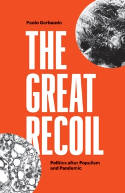 Cover image of book The Great Recoil: Politics after Populism and Pandemic by Paolo Gerbaudo 