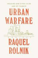 Cover image of book Urban Warfare: Housing under the Empire of Finance by Raquel Rolnik