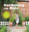 Cover image of book Gardening for Kids: 35 Nature Activities to Sow, Grow, and Make by Dawn Isaac 