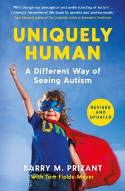 Cover image of book Uniquely Human: A Different Way of Seeing Autism by Barry M. Prizant