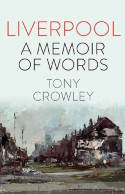 Cover image of book Liverpool: A Memoir of Words by Tony Crowley
