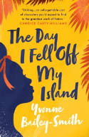 Cover image of book The Day I Fell Off My Island by Yvonne Bailey-Smith 
