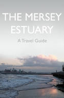 Cover image of book The Mersey Estuary: A Travel Guide by Kevin Sene 