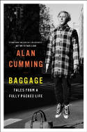 Cover image of book Baggage: Tales from a Fully Packed Life by Alan Cumming