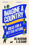 Cover image of book Imagine A Country: Ideas for a Better Future by Val McDermid and Jo Sharp (editors) 