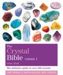 Cover image of book The Crystal Bible - Volume 1: The Definitive Guide to Over 200 Crystals by Judy Hall 