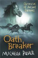 Cover image of book Oath Breaker: Chronicles of Ancient Darkness, Book 5 by Michelle Paver