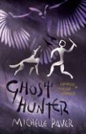 Cover image of book Ghost Hunter: Chronicles of Ancient Darkness: Book 6 by Michelle Paver