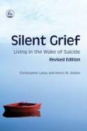 Cover image of book Silent Grief: Living in the Wake of Suicide by Christopher Lukas & Henry M. Seiden 