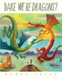 Cover image of book Dare We Be Dragons? by Barry Falls