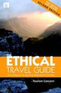 The Ethical Travel Guide: Your Passport to Exciting Alternative Holidays by Polly Pattullo with Orely Minelli