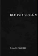 Beyond Black and White: Transforming African-American Politics by Manning Marable