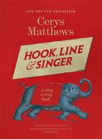Hook, Line and Singer: 125 Songs to Sing Out Loud by Cerys Matthews