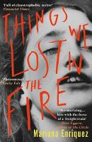 Cover image of book Things We Lost in the Fire by Mariana Enríquez