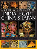 Cover image of book Myths & Legends of India, Egypt, China & Japan by Rachel Storm
