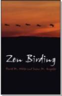 Zen Birding by David M. White
