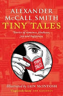 Cover image of book Tiny Tales by Alexander McCall Smith, illustrated by Iain McIntosh
