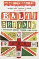 Cover image of book Balti Britain: A Journey Through the British Asian Experience by Ziauddin Sardar